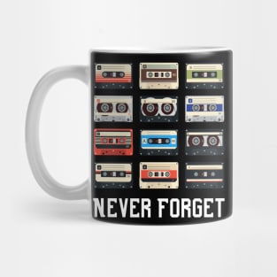 Never Forget Cassette Old School Very Funny Mug